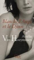 Couverture du livre « Blanche, l'ange et le djinn » de Van Hoeymissen-A aux éditions Le Cercle