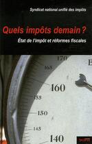 Couverture du livre « Quels impots demain ? » de Snui aux éditions Syllepse