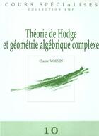 Couverture du livre « Theorie de hodge et geometrie algebrique complexe » de Claire Voisin aux éditions Edp Sciences