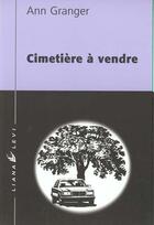 Couverture du livre « Cimetiere a vendre » de Ann Granger aux éditions Liana Levi