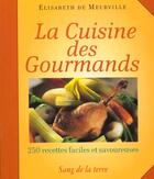 Couverture du livre « Cuisine Des Gourmands » de Elisabeth De Meurville aux éditions Sang De La Terre