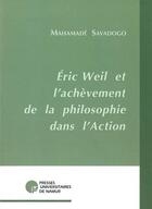 Couverture du livre « Eric Weil et l'achèvement de la philosophie dans l'action » de Savadogo M. aux éditions Pu De Namur