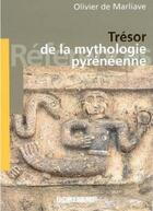 Couverture du livre « Trésor de la mythologie pyrénéenne » de Olivier De Marliave aux éditions Sud Ouest Editions