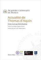 Couverture du livre « Actualité de Saint Thomas d'Aquin » de Academie Catholiq. aux éditions Parole Et Silence