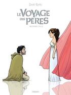 Couverture du livre « Le voyage des pères : Intégrale vol.2 : Tomes 4 à 6 » de David Ratte aux éditions Paquet