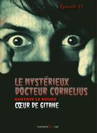 Couverture du livre « Le mystérieux docteur Cornélius t.11 » de Gustave Le Rouge aux éditions Numeriklivres