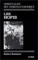 Couverture du livre « Les hopis - spiritualite de indiens d'amerique, tome 3 » de Boissiere Robert aux éditions Rocher