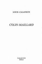 Couverture du livre « Colin-maillard - louis calaferte - 1962-1969 » de Louis Calaferte aux éditions Tarabuste