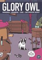 Couverture du livre « Glory owl t.1 » de Gad et Mandrill Johnson et Bathroom Quest aux éditions Meme Pas Mal