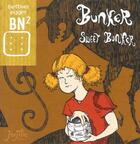 Couverture du livre « Bunker sweet bunker » de Bettina Egger aux éditions Jarjille