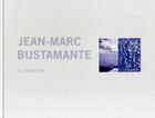 Couverture du livre « Jean-Marc Bustamante » de Denis Gielen et Laurent Busine aux éditions Mac's Grand Hornu