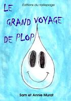 Couverture du livre « Le Grand Voyage De Plop » de Annie Murat aux éditions Taillepage
