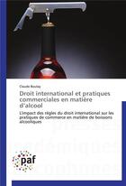 Couverture du livre « Droit international et pratiques commerciales en matière d alcool » de Boulay-C aux éditions Presses Academiques Francophones