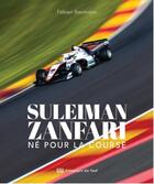 Couverture du livre « Suleiman Zanfari, né pour la course » de Fabien Baumann aux éditions Langages Du Sud