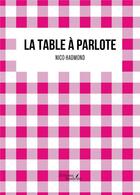 Couverture du livre « La table à parlote » de Nico Hadmond aux éditions Baudelaire