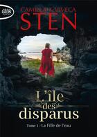 Couverture du livre « L'île des disparus Tome 1 : La fille de l'eau » de Viveca Sten et Camilla Sten aux éditions Michel Lafon Poche