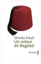 Couverture du livre « Un voleur de Bagdad » de Sherko Fatah aux éditions Metailie