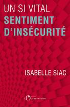 Couverture du livre « Le sentiment d'insécurité² » de Isabelle Siac aux éditions L'observatoire