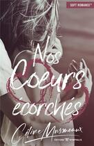 Couverture du livre « Nos coeurs écorchés » de Celine Musmeaux aux éditions Nymphalis