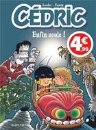 Couverture du livre « Cédric Tome 18 : enfin seuls ! » de Laudec et Raoul Cauvin aux éditions Dupuis