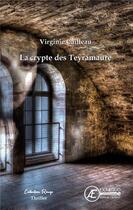 Couverture du livre « La crypte des Teyramaure » de Virginie Cailleau aux éditions Ex Aequo