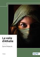 Couverture du livre « Le voile d'Athalie » de Sylvie Sirejacob aux éditions Nombre 7