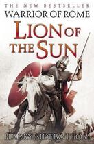 Couverture du livre « Warrior of Rome III: Lion of the Sun » de Harry Sidebottom aux éditions Penguin Books Ltd Digital