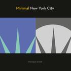 Couverture du livre « Minimal new york city » de Arndt Michael aux éditions Random House Us