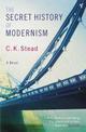 Couverture du livre « The Secret History Of Modernism » de Stead C K aux éditions Random House Digital