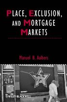 Couverture du livre « Place, Exclusion and Mortgage Markets » de Manuel B. Aalbers aux éditions Wiley-blackwell