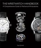 Couverture du livre « The wristwatch handbook » de Schmdt Ryan aux éditions Acc Art Books