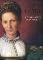 Couverture du livre « The art of italy in the royal collection renaissance and baroque » de Whitaker Lucy aux éditions Royal Collection