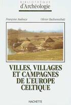 Couverture du livre « Villes, villages et campagnes de l'europe celtique » de Buchsenschutz aux éditions Hachette Litteratures