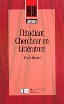 Couverture du livre « L'Etudiant Chercheur En Litterature » de Yves Chevrel aux éditions Hachette Education
