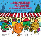 Couverture du livre « Les Monsieur Madame et le marché de Noël » de Roger Hargreaves aux éditions Hachette Jeunesse