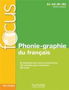 Couverture du livre « Focus - phonie-graphie du francais a1-b2 » de Abry/Berger aux éditions Hachette Fle