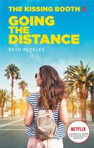 Couverture du livre « The kissing booth t.2 ; going the distance » de Beth Reekles aux éditions Hachette Romans