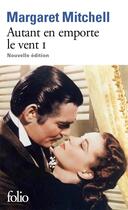 Couverture du livre « Autant en emporte le vent Tome 1 » de Margaret Mitchell aux éditions Folio