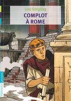 Couverture du livre « Complot à Rome » de Lola Gonzales aux éditions Flammarion Jeunesse