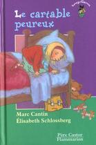 Couverture du livre « Le cartable peureux - illustrations, couleur » de Marc Cantin aux éditions Pere Castor