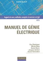 Couverture du livre « Manuel de genie electrique - rappels de cours, methodes, exemples et exercices corriges » de Chateigner/Boes aux éditions Dunod