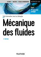 Couverture du livre « Mécanique des fluides (4e édition) » de Sakir Amiroudine et Jean-Luc Battaglia aux éditions Dunod