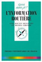 Couverture du livre « L'information routiere » de Boutin Desvignes Y. aux éditions Que Sais-je ?