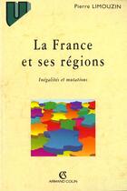 Couverture du livre « La France Et Ses Regions » de Pierre Limouzin aux éditions Armand Colin