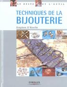 Couverture du livre « Techniques de la bijouterie » de Stephen O'Keeffe aux éditions Eyrolles