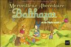 Couverture du livre « Le merveilleux abecedaire de balthazar et de pepin aussi ! - pedagogie montessori » de Place aux éditions Hatier