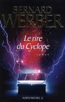 Couverture du livre « Le rire du cyclope » de Bernard Werber aux éditions Albin Michel