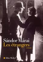 Couverture du livre « Les étrangers » de Sandor Marai aux éditions Albin Michel