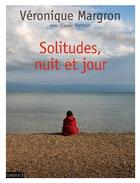 Couverture du livre « Solitudes, nuits et jours » de Veronique Margron aux éditions Bayard