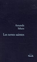 Couverture du livre « Les terres saintes » de Amanda Sthers aux éditions Stock